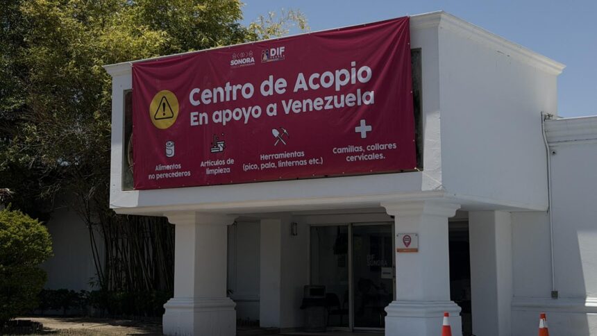DIF Sonora abre centro de acopio para ayuda a Venezuela